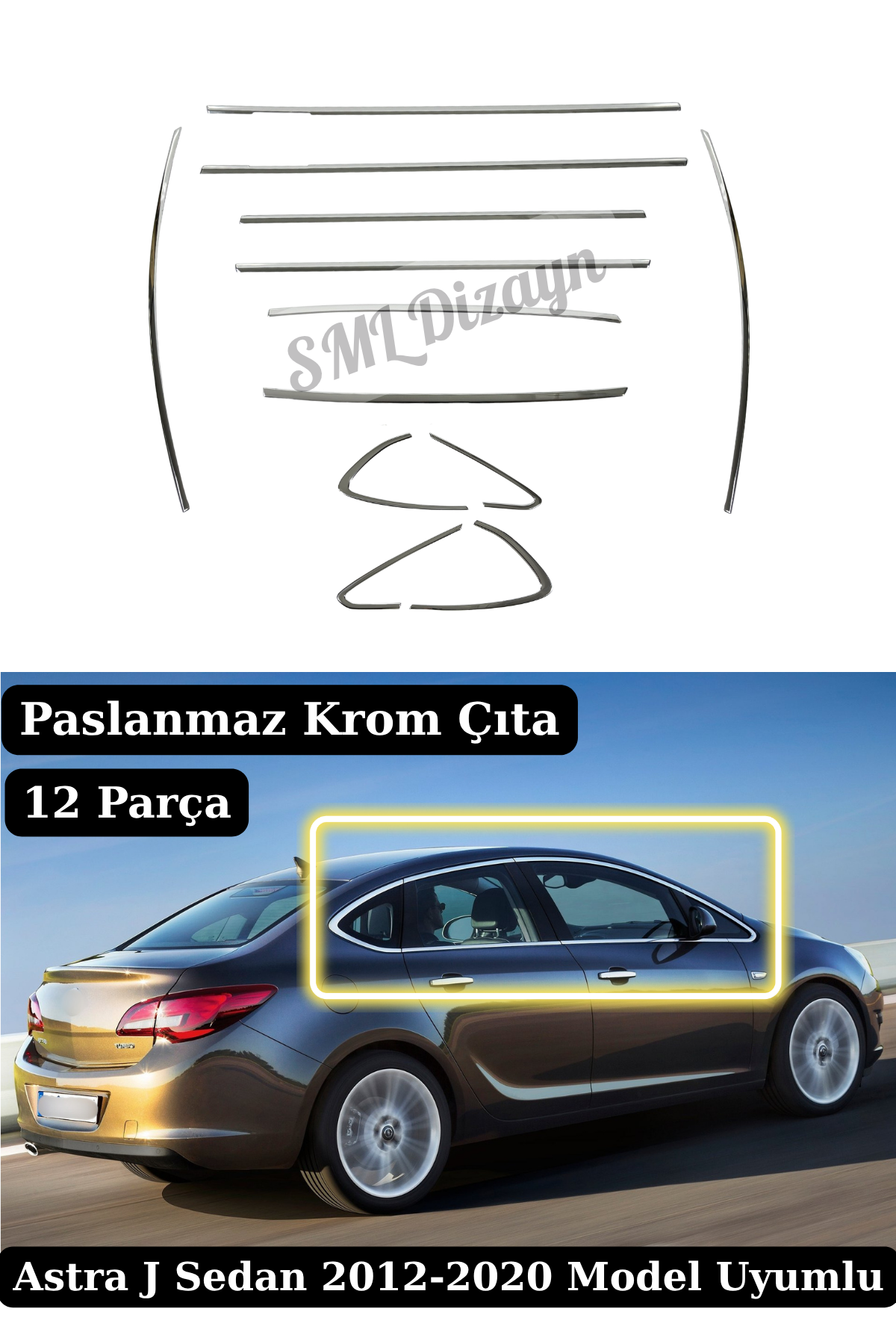 クロムページ Opel Astra J Sedan (2012-2020) Uyumlu 12 Parça Paslanmaz Krom Cam