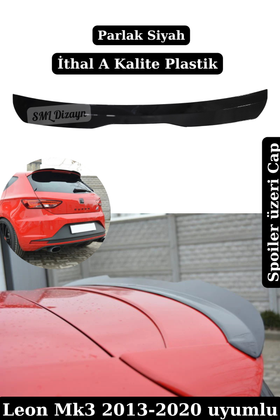 leon mk3 spoiler üstü cap 