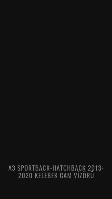 audi a3 8v kelebek cam vizörü kaplama